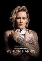 Watch Gamechangers: The Ashlyn Harris Story 123moviesfree