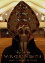 Watch First Comes Abigail (Short 2018) 123MovieFree