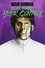 Watch Nish Kumar: Your Power, Your Control 123moviesfree