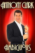 Watch Anthony Clark: Ambiguous 123MovieFree