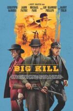 Watch Big Kill 123moviesfree