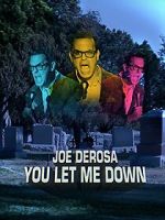 Watch Joe Derosa: You Let Me Down (TV Special 2017) 123MovieFree
