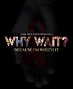 Watch Why Wait? 123moviesfree