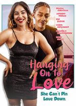 Watch Hanging on to Love 123moviesfree