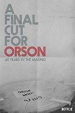 Watch A Final Cut for Orson: 40 Years in the Making 123MovieFree