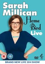 Watch Sarah Millican: Home Bird Live 123moviesfree