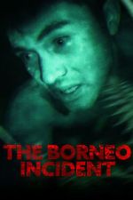 Watch The Borneo Incident 123moviesfree