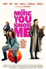 Watch The More You Ignore Me 123moviesfree