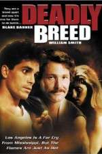 Watch Deadly Breed 123MovieFree