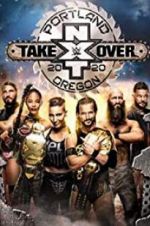 Watch NXT TakeOver: Portland 123MovieFree
