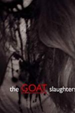 Watch The Goat Slaughters 123MovieFree