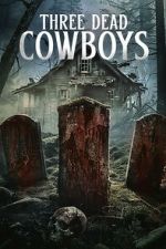 Watch Three Dead Cowboys 123moviesfree