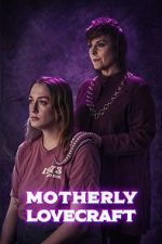 Watch Motherly Lovecraft (Short) 123MovieFree
