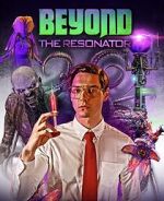Watch Beyond the Resonator 123moviesfree