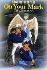 Watch Chage & Aska: On Your Mark 123moviesfree
