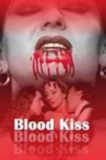 Watch Blood Kiss 123MovieFree