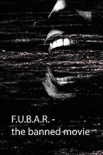 Watch F.U.B.A.R - The banned movie (Short 2022) 123MovieFree