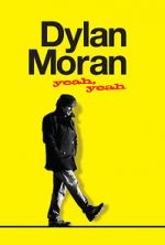 Watch Dylan Moran: Yeah, Yeah 123MovieFree