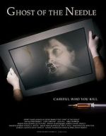 Watch Ghost of the Needle 123MoviesFree