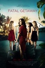 Watch Fatal Getaway 123moviesfree