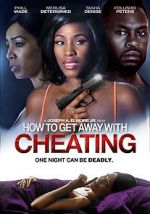 Watch How to Get Away with Cheating 123moviesfree