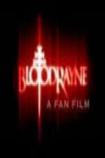 Watch BloodRayne: A Fan Film 123MovieFree