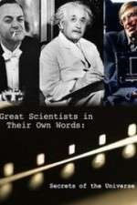 Watch Secrets of the Universe Great Scientists in Their Own Words 123moviesfree