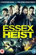 Watch Essex Heist 123MovieFree