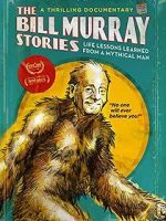 Watch The Bill Murray Stories: Life Lessons Learned from a Mythical Man 123moviesfree