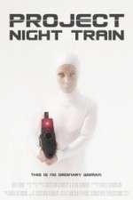 Watch Project Night Train 123MovieFree