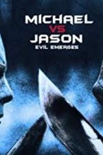 Watch Michael vs Jason: Evil Emerges 123MovieFree