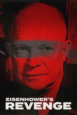 Watch Eisenhower\'s Revenge 123moviesfree