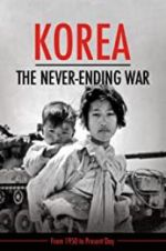 Watch Korea: The Never-Ending War 123moviesfree