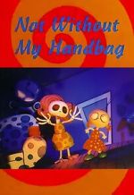Watch Not Without My Handbag (Short 1993) 123MovieFree