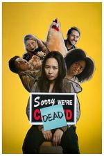 Watch Sorry, We\'re Dead 123moviesfree