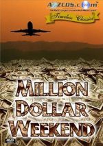 Watch Million Dollar Weekend 123MoviesFree