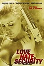 Watch Love, Hate &amp; Security 123MovieFree