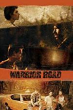 Watch Warrior Road 123MovieFree