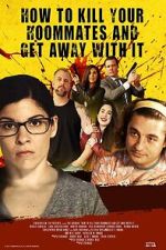 Watch How to Kill Your Roommates and Get Away With It 123MovieFree