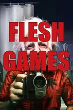 Watch Flesh Games 123moviesfree