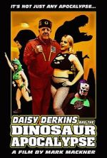 Watch Daisy Derkins and the Dinosaur Apocalypse 123MovieFree