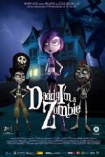 Watch Daddy Im a Zombie 123MoviesFree