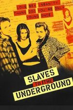Watch Slaves to the Underground 123moviesfree