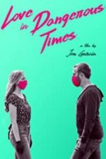 Watch Love in Dangerous Times 123moviesfree