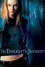 Watch In Twilight's Shadow 123MovieFree