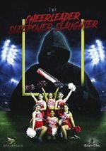 Watch The Cheerleader Sleepover Slaughter 123MoviesFree