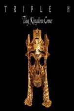 Watch WWE Triple H - Thy Kingdom Come 123MovieFree