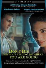 Watch Don't Die Without Telling Me Where You're Going 123MovieFree