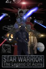 Watch Star Warrior - The Legend of Aciris 123moviesfree
