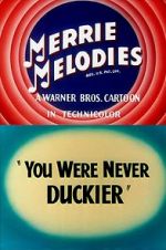 Watch You Were Never Duckier (Short 1948) 123MovieFree
